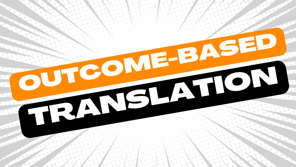 outcome-based translation